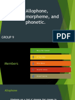 Allophone, Morpheme, and Phonetic.: Group 9