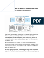 Task 1 The Plans Below Show The Layout of A University Sport Center Now, and How It Will Look After Redevelopment