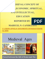 The Medieval Concept of Political, Economic, Spiritual, and Intellectual, Education Reported By: Maricel N. Candelasa