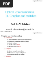 Optical Communication 11. Couplers and Switches: Prof. Dr. V. Brückner