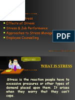 Stress: Causes of Stress Effects of Stress Stress & Job Performance Approaches To Stress Management Employee Counselling