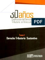 30 Años Codificacion Del Derecho Tributario en Venezuela Tomo I Derecho Tributario Sustantivo PDF