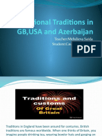 National Traditions in GB, USA and Azerbaijan: Teacher:Mehdieva Saida Student:Cavzieva Nermin Group: 310B