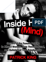 Inside Her (Mind) Secrets of The Female Psyche To Attract Women