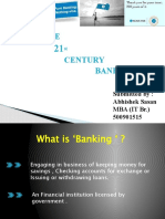 THE Century Banking: Submitted By: Abhishek Sasan MBA (IT BR.) 500901515