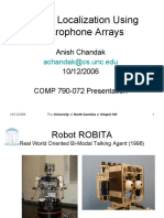 Sound Localization Using Microphone Arrays: Anish Chandak 10/12/2006 COMP 790-072 Presentation