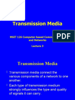 Transmission Media: MSIT 126 Computer-Based Comm. Systems and Networks