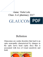 Name: Viola Lole Class: A s1 Pharmacy 2017: Glaucoma