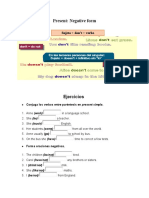 Present: Negative Form: Sujeto + Don't + Verbo