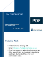 EU Frameworks I: Historical Background and Institutions 7 February 2011