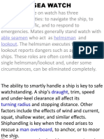 At Sea, The Mate On Watch Has Three: Able Seamen Helmsman Lookout