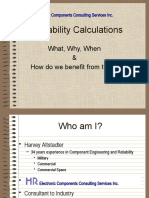 Reliability Calculations: What, Why, When & How Do We Benefit From Them?