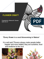 Flower Craft: Presented by Melanie M. Damian Bsie-He 2C