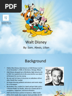 Walt Disney: By: Sam, Alexis, Lilian