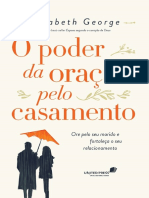 Resumo o Poder Da Oracao Pelo Casamento Ore Pelo Seu Marido e Fortaleca o Seu Relacionamento Elizabeth George