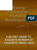 Erasing Pluriligulism, Promoting Monolingualism