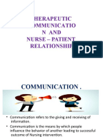 Therapeutic Communicatio N and Nurse - Patient Relationship