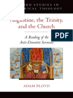 (Oxford Studies in Historical Theology) Adam Ployd - Augustine, The Trinity, and The Church - A Reading of The Anti-Donatist Sermons-Oxford University Press (2015)