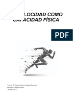 La Velocidad Como Capacidad Física: Profesor D. Ramón Alfonso Orellana González Alejandro Pontiga Gaytán I Bachillerato C