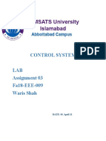 Control System LAB Assignment 03 Fa18-EEE-009 Waris Shah: DATE: 01 April 21