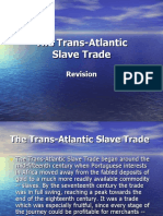 The Trans-Atlantic Slave Trade