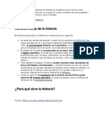 Características de La Historia: o Región Específica, de Modo Que Es Posible Hablar de Historia de