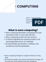 Nano Computing: Name: - K. Sreenath Reddy Year & Sem: - 4th Year 2nd Sem Roll Number: - 17911A05M0. Section: - B