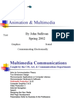 Animation & Multimedia: by John Sullivan Spring 2002