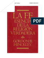 Gordon B. Hinckley - La Fe Esencia de La Religion Verdadera