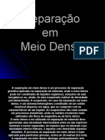 Separaçao em Meio Densoo