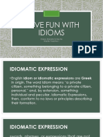 Have Fun With Idioms: Grace Manalo Echeche Master Teacher I