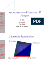 Microstructure-Properties: II Fatigue: 27-302 Fall, 2002 Prof. A. D. Rollett