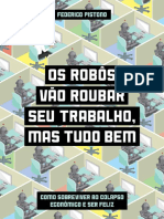 Federico Pistono Os Robôs Vão Roubar Seu Trabalho - Mas Tudo Bem - Como Sobreviver Ao Colapso Econômic