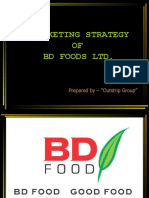 Marketing Strategy OF BD Foods LTD.: Prepared by - "Outstrip Group"