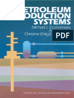 Michael J. Economides, Daniel A. Hill, Christine Ehlig-Economides - Petroleum Production Systems-Prentice Hall - 1 Edition (December 18, 1993) (1993)