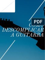 Como Descomplicar A Guitarra