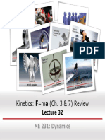 Kinetics: F Ma (Ch. 3 & 7) Review: ME 231: Dynamics