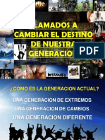 Llamados A Cambiar El Destino de Nuestra Generacion