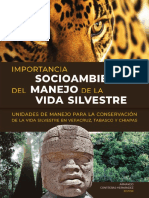 IMPORTANCIA SOCIOAMBIENTAL DEL MANEJO DE LA VIDA SILVESTRE Unidades de Manejo para La Conservación de La Vida Silvestre en Veracruz, Tabasco y Chiapas