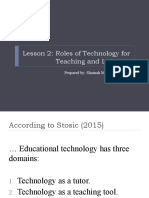 Lesson 2: Roles of Technology For Teaching and Learning: Prepared By: Shainah M. Sanchez, LPT