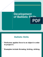 Development of Ballistic Skill