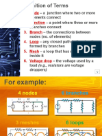 Definition of Terms: 1. Node 2. Junction 3. Branch 4. Loop 5. Mesh 6. Voltage Drop