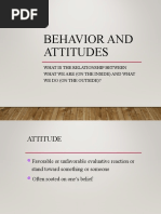 D. Behavior and Attitudes