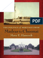 The Politics of Heritage From Madras To Chennai (2008)