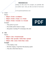 Pattern:: Subject + Prefer + To Infinitive Subject + Prefer + Nouns + To + Nouns Subject + Prefer + Gerund + To + Gerund