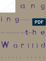 Changing The Wor (L) D Discourse, Politics and The Feminist Movement by Stacey Young