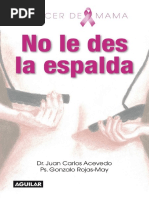 Cáncer de Mama. No Le Des La Espalda