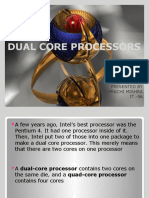 Dual Core Processors: Presented by Prachi Mishra IT - 56