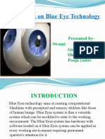 Presentation On Blue Eye Technology: Presented By: Aman Swami Anupriya Dhiman Himanshu Mann Pooja Yadav