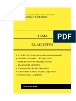 EL ADJETIVO: CONCEPTO Y CARACTERÍSTICAS GENERALES. GÉNERO Y NÚMERO DEL ADJETIVO. ESPECIFICATIVOS Y EXPLICATIVOS. GRADOS DEL ADJETIVO. FORMACIÓN DEL SUPERLATIVO. FUNCIONES Y APÓCOPE DEL ADJETIVO. POSICIÓN DEL ADJETIVO